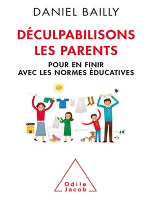 cover image of Déculpabilisons les parents